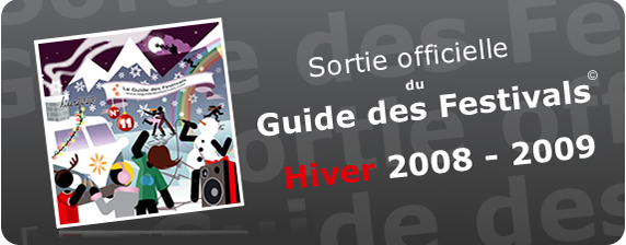 En attendant l'Ã©tÃ© 2009, dÃ©couvrez le Guide des Festivals Hiver!