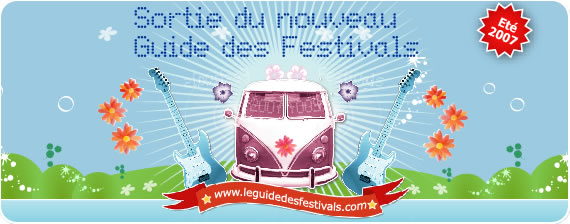 Sortie Officielle du Guide Des Festivals Saison Eté 2007 !