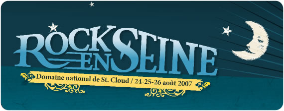 Rock En Seine Edition 2007 !